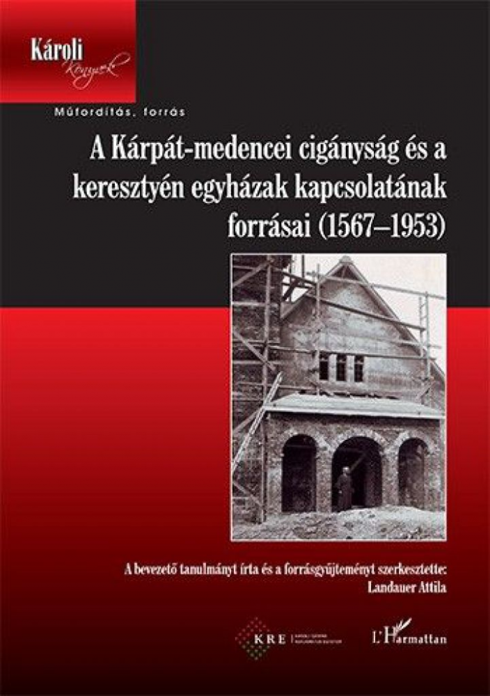 A Kárpát-medencei cigányság és a keresztyén egyházak kapcsolatának forrásai (1567-1953) - Image 2