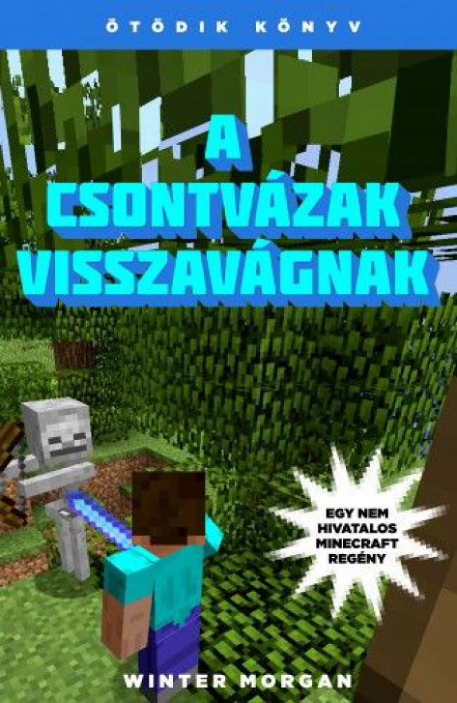 A csontvázak visszavágnak - Egy nem hivatalos Minecraft regény - Ötödik könyv - Image 2