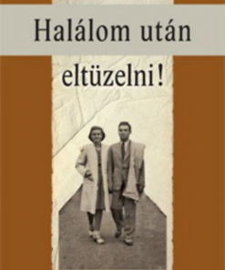 Alternative view of Halálom után eltüzelni!