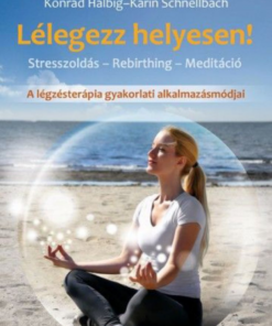 Alternative view of Lélegezz helyesen! - Stresszoldás - Rebirthing - Meditáció