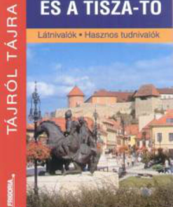 Alternative view of Hevesi tájak és a Tisza-tó - Látnivalók - Hasznos tudnivalók