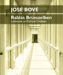 Alternative view of Rablás Brüsszelben - Lobbisták az Európai Unióban