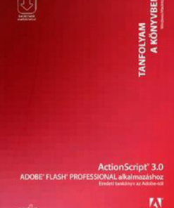 Alternative view of ActionScript 3.0 Adobe Flash Professional alkalmazáshoz - Eredeti tankönyv az Adobetól