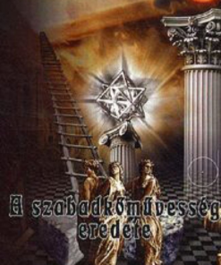Alternative view of A szabadkőművesség eredete