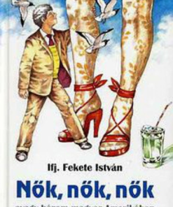 Alternative view of Nők, nők, nők avagy három magyar Amerikában