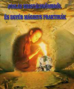 Alternative view of Jóslás kristálygömbből és egyéb mágikus praktikák