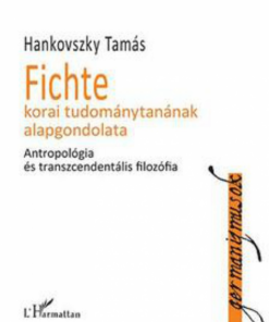 Alternative view of Fichte korai tudománytanának alapgondolata