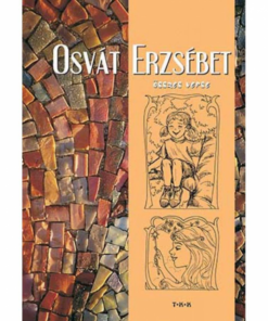 Alternative view of Osvát Erzsébet összes verse