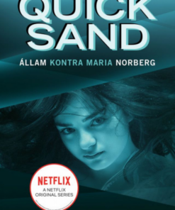 Alternative view of Quicksand - Állam kontra Maria Norberg