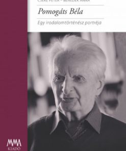 Alternative view of Pomogáts Béla - Egy irodalomtörténész portréja