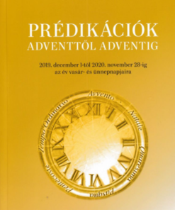 Alternative view of Prédikációk Adventtől Adventig