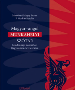 Alternative view of Magyar-angol munkahelyi szótár - Mindennapi munkához, tárgyaláshoz, levelezéshez