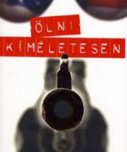 Alternative view of Ölni kíméletesen