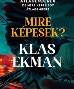 Alternative view of Mire képesek?