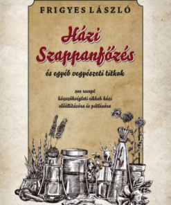 Alternative view of Házi szappanfőzés és egyéb vegyészeti titkok