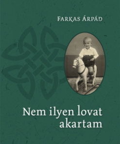 Alternative view of Nem ilyen lovat akartam