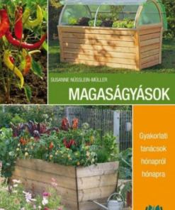 Alternative view of Magaságyások - Gyakorlati tanácsok hónapról hónapra