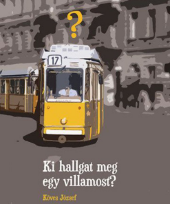 Alternative view of Ki hallgat meg egy villamost? - I. M. Ö. I.
