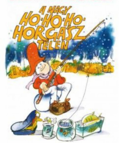 Alternative view of A nagy Ho-ho-ho-horgász télen