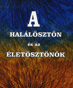 Alternative view of A halálösztön és az életösztönök