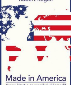 Made in America - Avagy kitart-e az amerikai világrend?