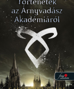 Tales from Shadowhunter Academy - Árnyvadász Akadémia egyben