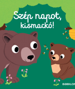 Szép napot, kismackó!