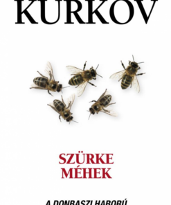 Szürke méhek - A donbaszi háború regénye