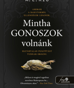Mintha gonoszok volnánk