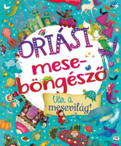 Óriási meseböngésző - Vár a mesevilág!