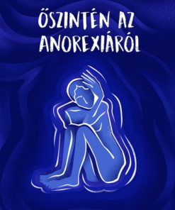 Őszintén az anorexiáról