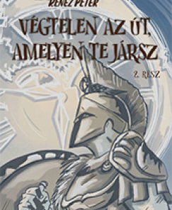 Végtelen az út, amelyen te jársz 2. rész