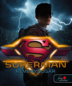 Superman - Reménysugár - DC Legendák 4.