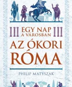 Egy nap a városban - Az ókori Róma