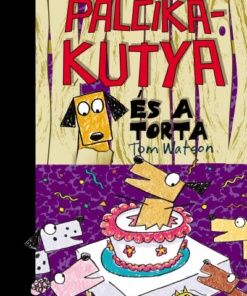 Pálcikakutya és a torta