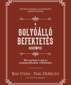 A golyóálló befektetés kiskönyve - Mit tegyünk és mit ne megtakarításaink védelmében