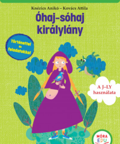 Óhaj-sóhaj királylány - A J-LY használata