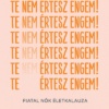 Te nem értesz engem!