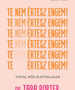 Te nem értesz engem!