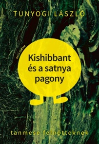 Kishibbant és a satnya pagony