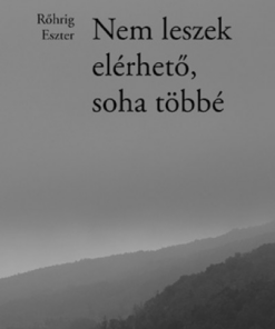 Nem leszek elérhető, soha többé