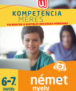 Kompetenciamérés: Feladatok a digitális országos méréshez - Német nyelv 6-7. osztály - 100 mintafeladat a felkészülést segítő applikációval