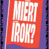 Miért írok?