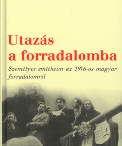 Alternative view of Utazás a forradalomba