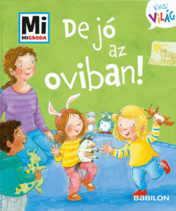 De jó az oviban!