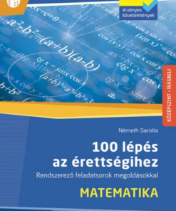 100 lépés az érettségihez - Matematika