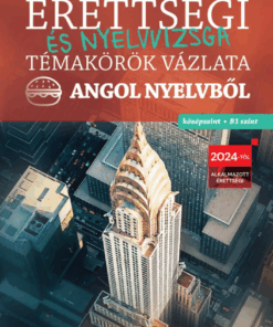 Érettségi és nyelvvizsga témakörök vázlata angol nyelvből - középszint, B1 szint