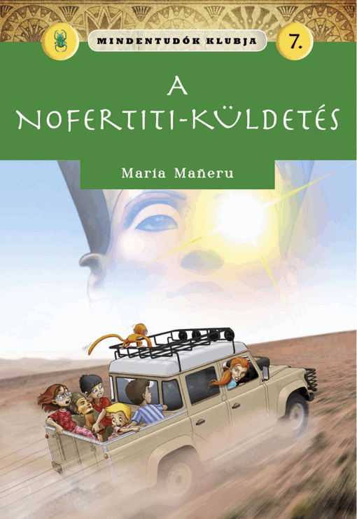 Mindentudók klubja 7. - A Nofertiti-küldetés