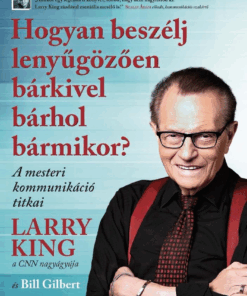 Hogyan beszélj lenyűgözően bárkivel bárhol bármikor?