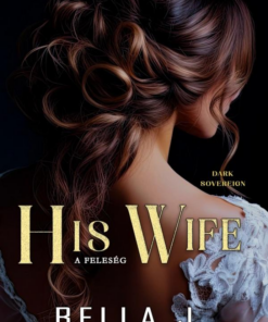 A feleség - His wife - Dark Sovereign II.